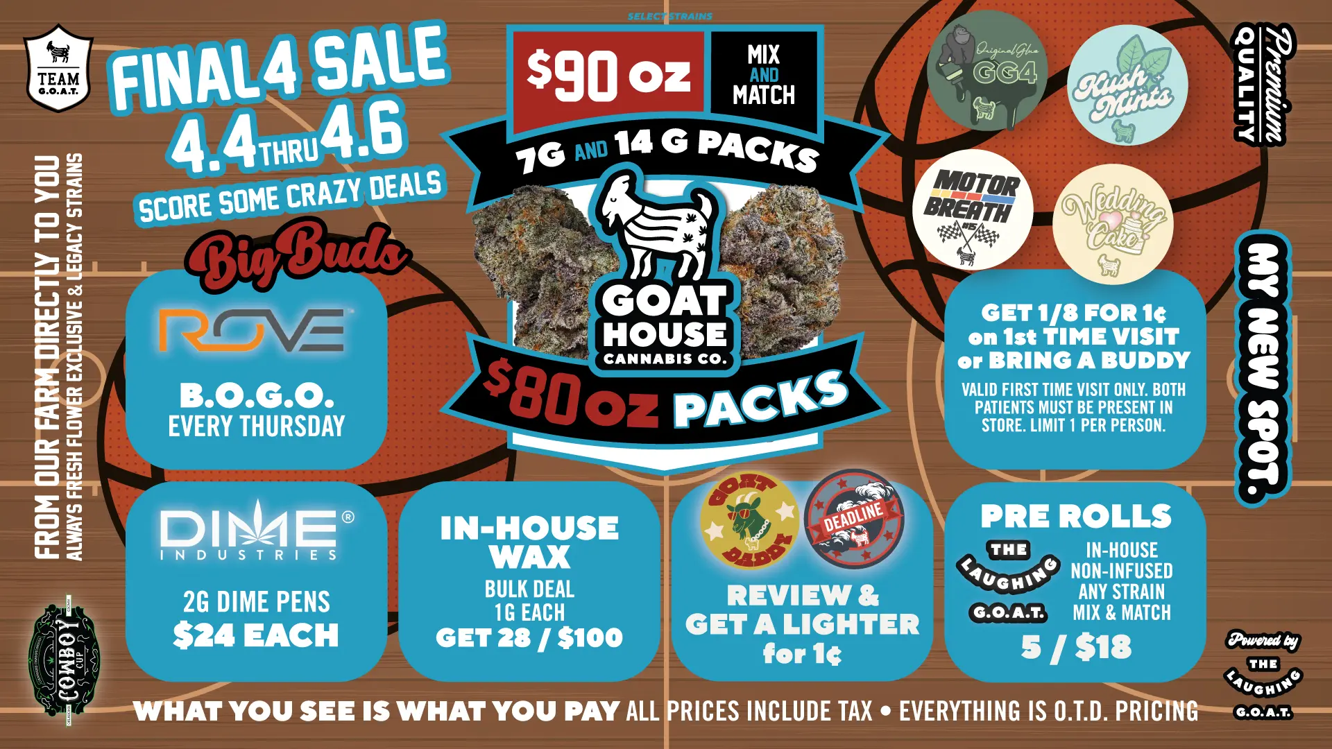 March Madness FINAL 4 SALE Goat House dispensary