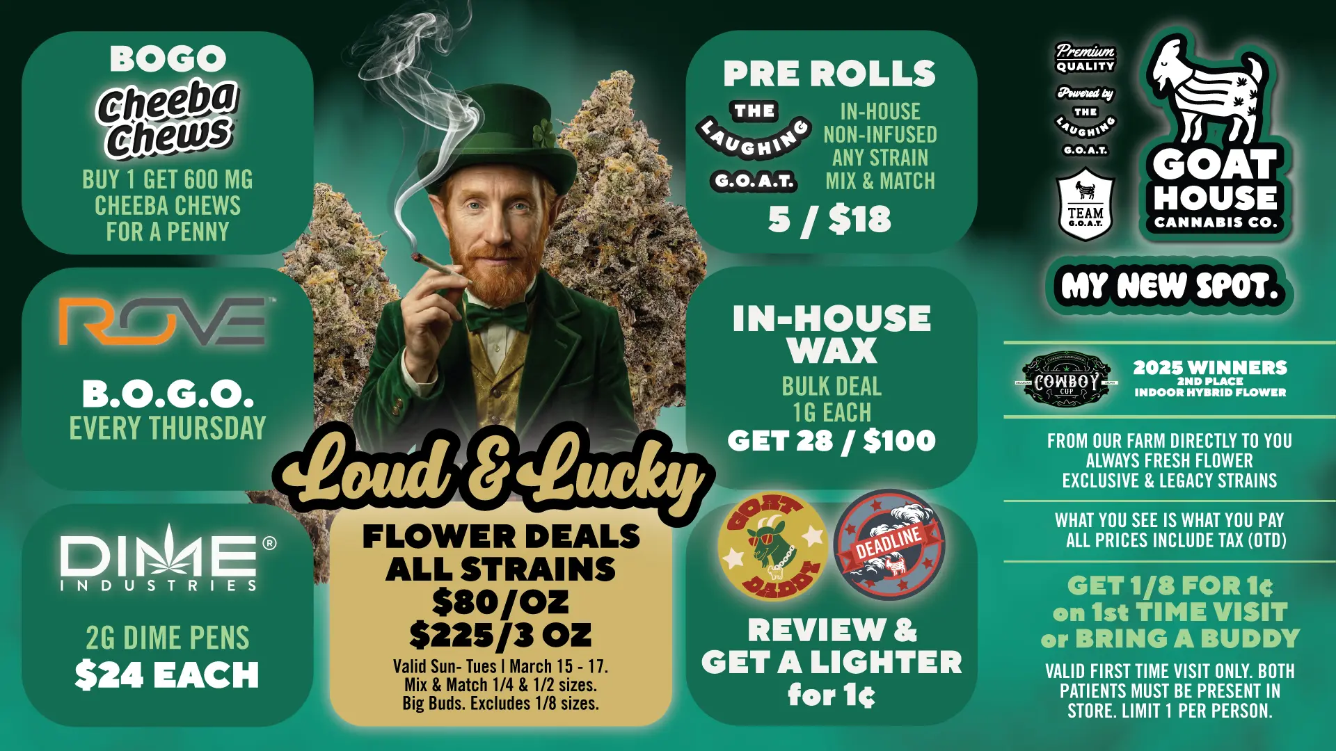 Goat house March 2026 St. Patricks Cannabis Deals
